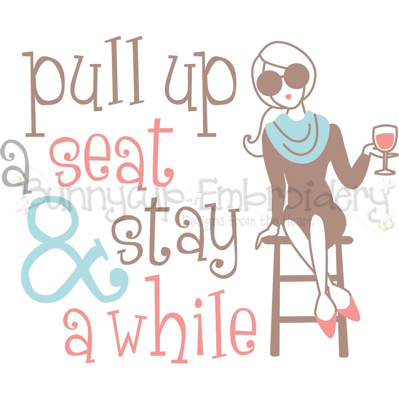 Pull Up A Seat And Stay Awhile SVG