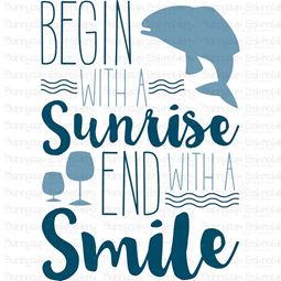 Begin With A Sunrise End With A Smile SVG