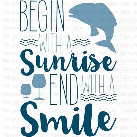 Begin With A Sunrise End With A Smile SVG