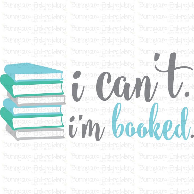 I Cant Im Booked SVG