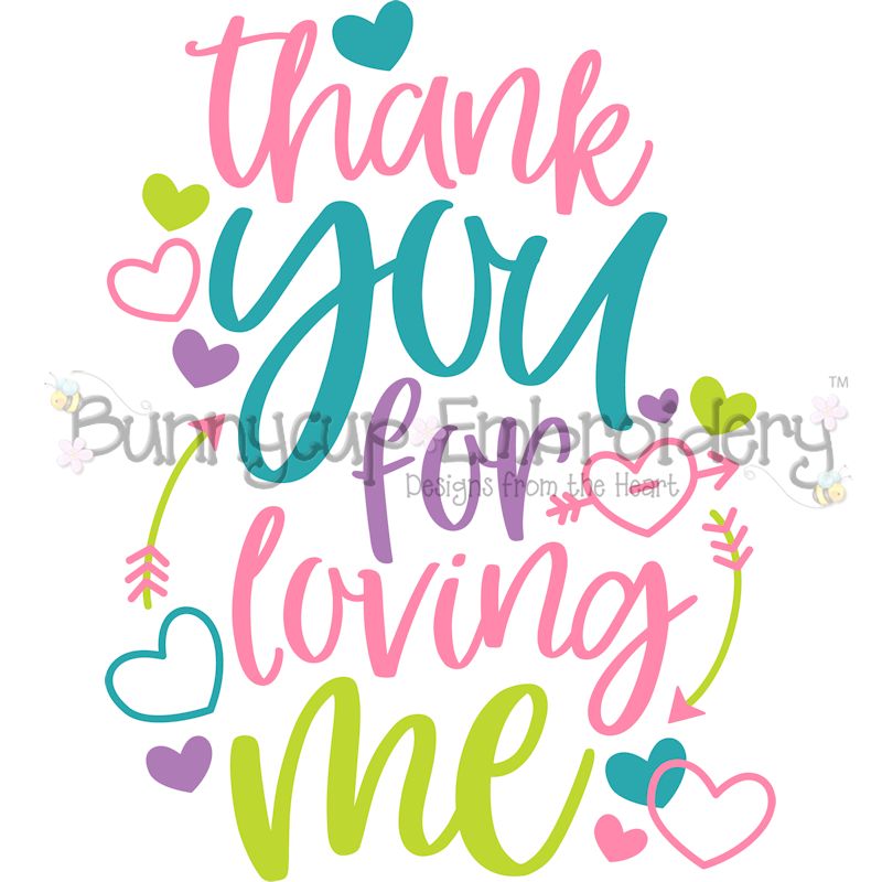 Thank You For Loving Me SVG