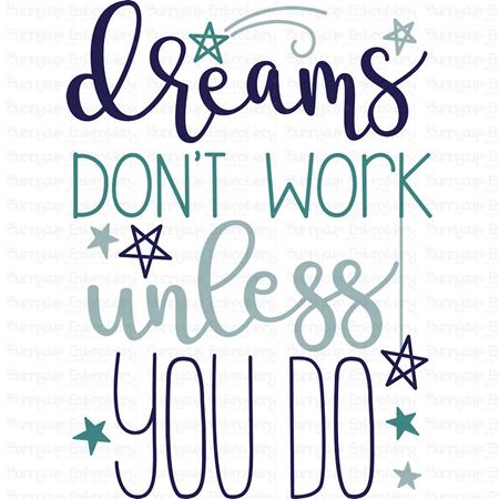 Dreams Don't Work Unless You Do SVG