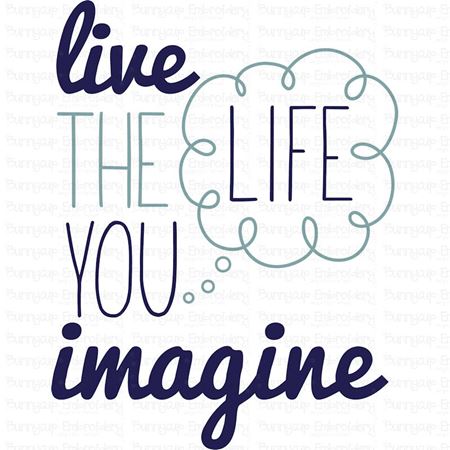 Live The Life You Imagine SVG
