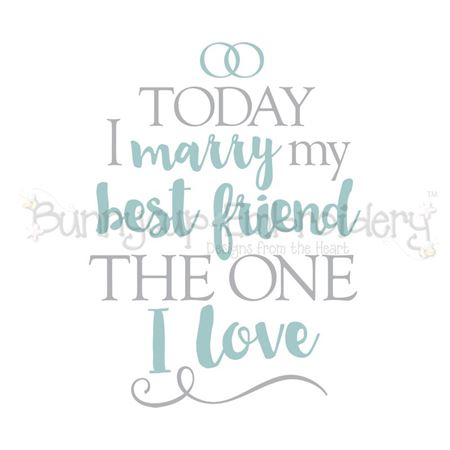 Today I Marry My Best Friend SVG