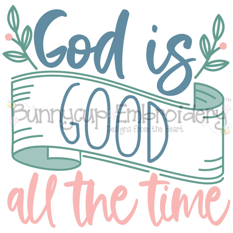God Is Good All Of The Time SVG