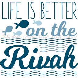 Life Is Better On The Rivah SVG