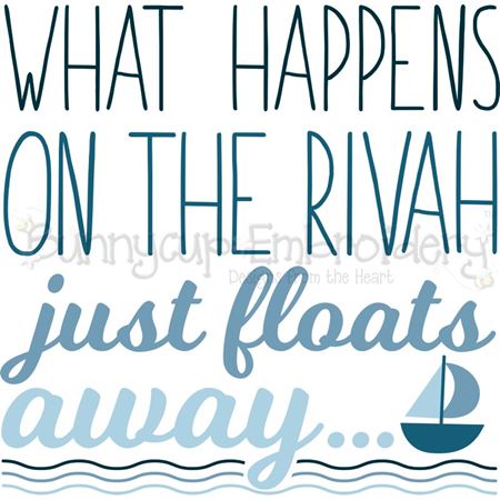 What Happens On The Rivah Just Floats Away SVG