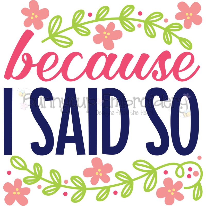 Because I Said So SVG