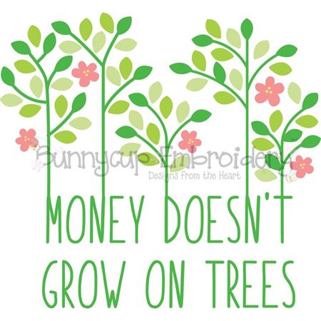 Money Doesn't Grow On Trees SVG