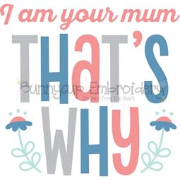 I Am Your Mum That