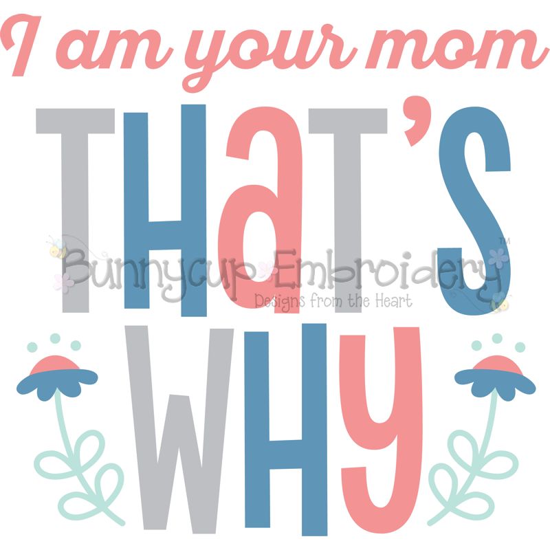 I Am Your Mom That