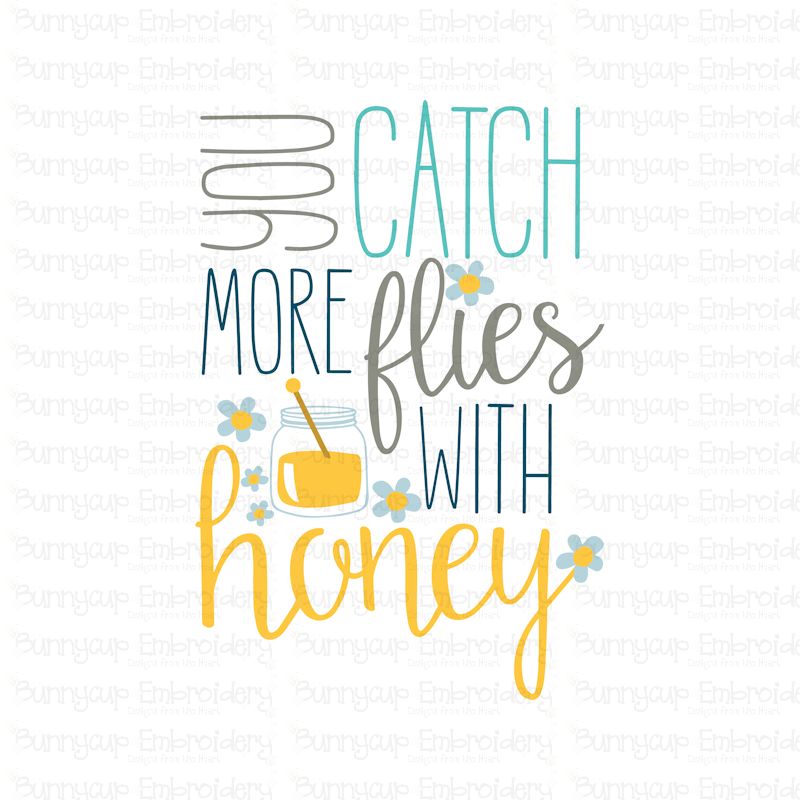 You Catch More Flies With Honey SVG
