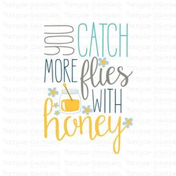 You Catch More Flies With Honey SVG