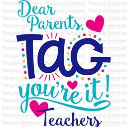 Dear Parents Tag Youre It Teachers SVG