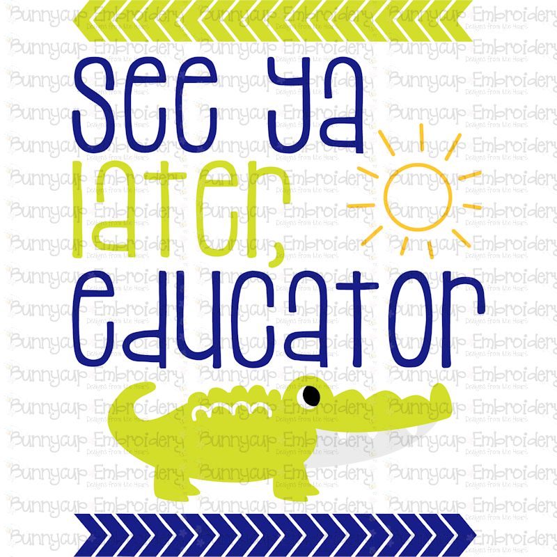 See Ya Later Educator SVG