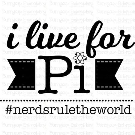 I Live For Pi Nerds Rule The World SVG