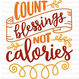 Count Blessings Not Calories SVG