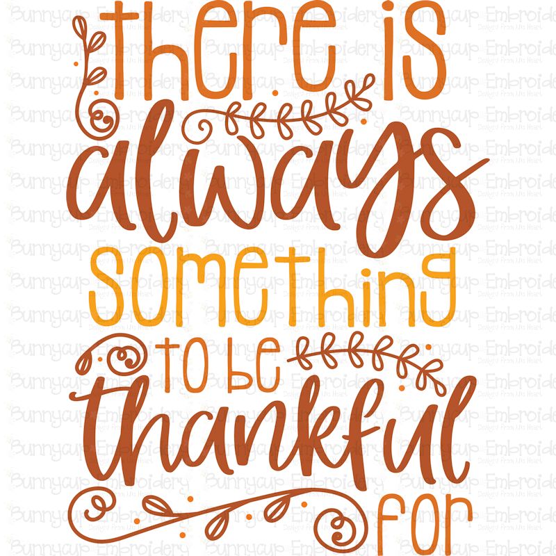 There Is Always Something To Be Thankful For SVG