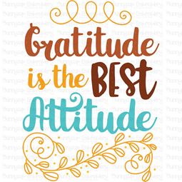 Gratitude Is The Best Attitude SVG