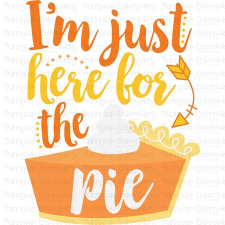 I'm Just Here For The Pie SVG