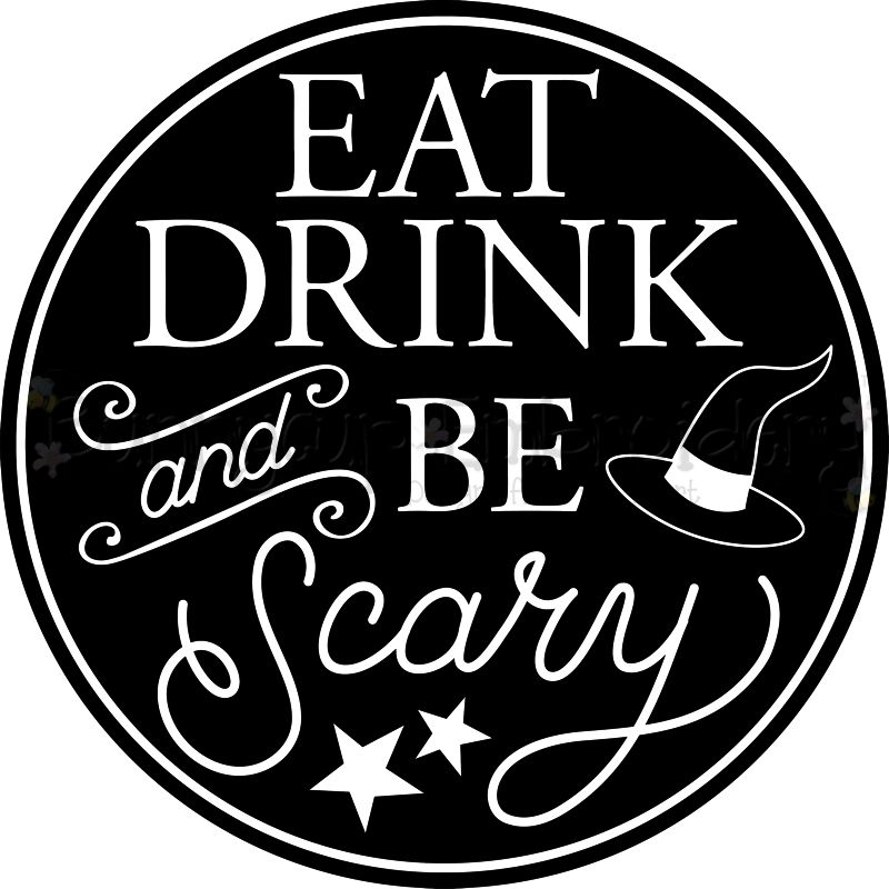 Eat Drink And Be Scary SVG