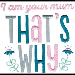 I Am Your Mum That