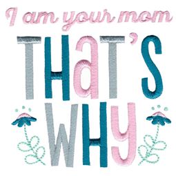 I Am Your Mom That