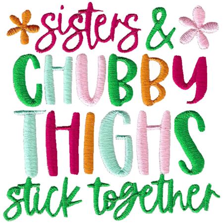 Sisters And Chubby Thighs Stick Together
