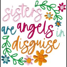 Sisters Are Angels In Disguise