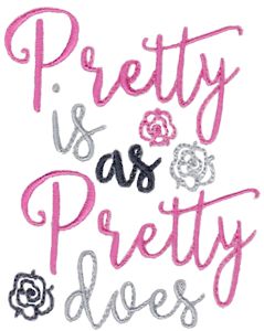 Pretty Is As Pretty Does