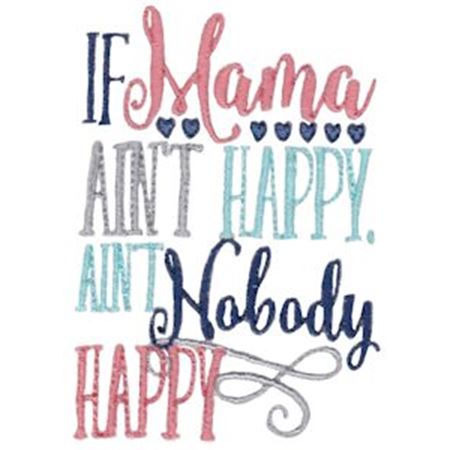 If Mama A'int Happy A'int Nobody Happy
