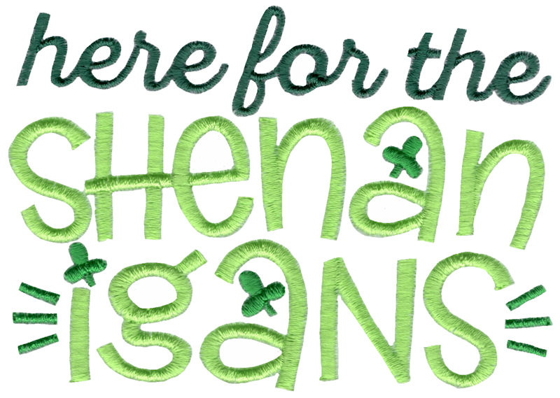 Here For The Shenanigans