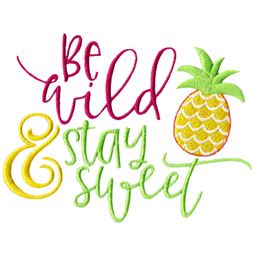 Be Wild And Stay Sweet