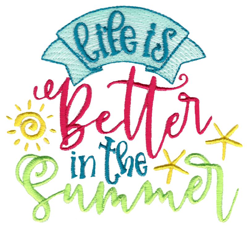 Life Is Better In The Summer