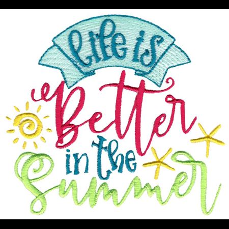 Life Is Better In The Summer