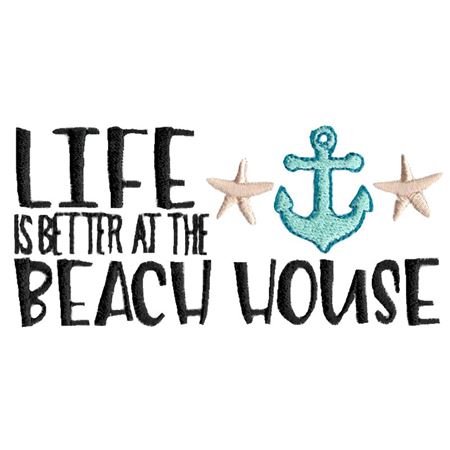 Life Is Better At The Beach House