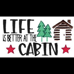 Life Is Better At The Cabin