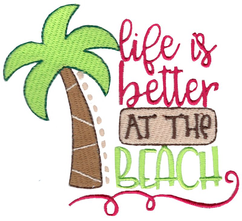 Life Is Better At The Beach