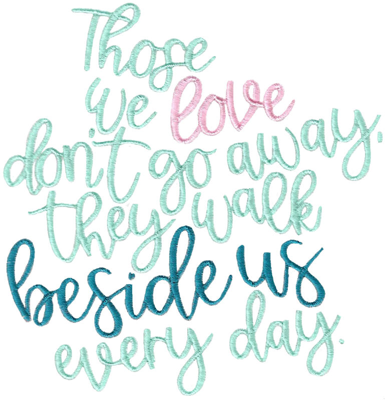 Those We Love Don't Go Away