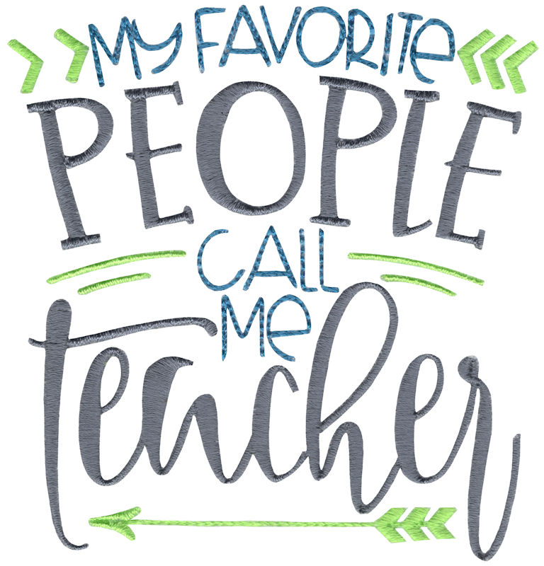 My Favorite People Call Me Teacher
