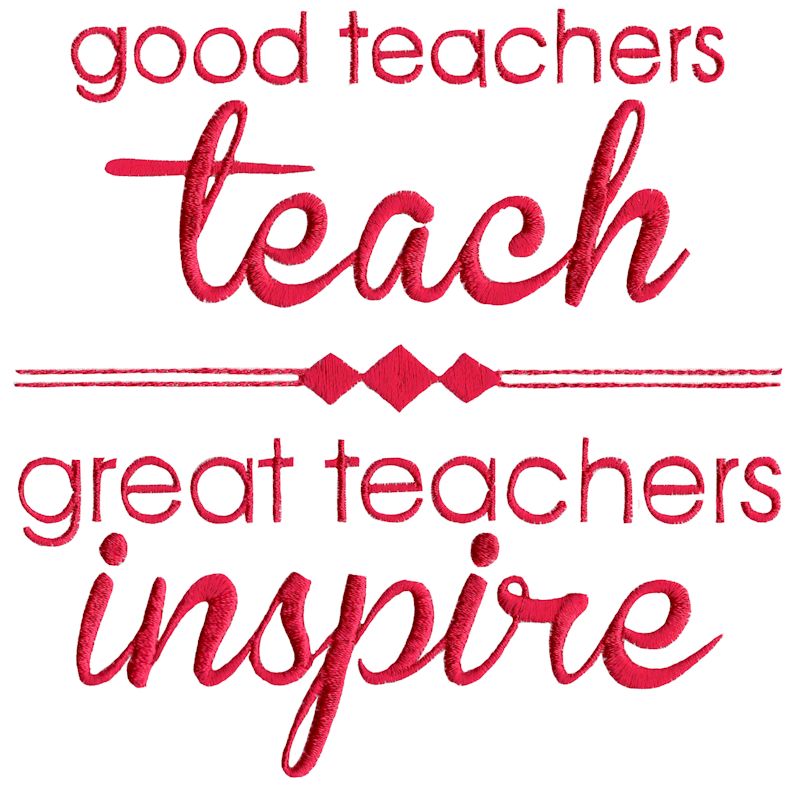 Good Teachers Teach Great Teachers Inspire