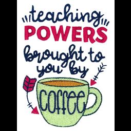 Teaching Powers Brought To You By Coffee