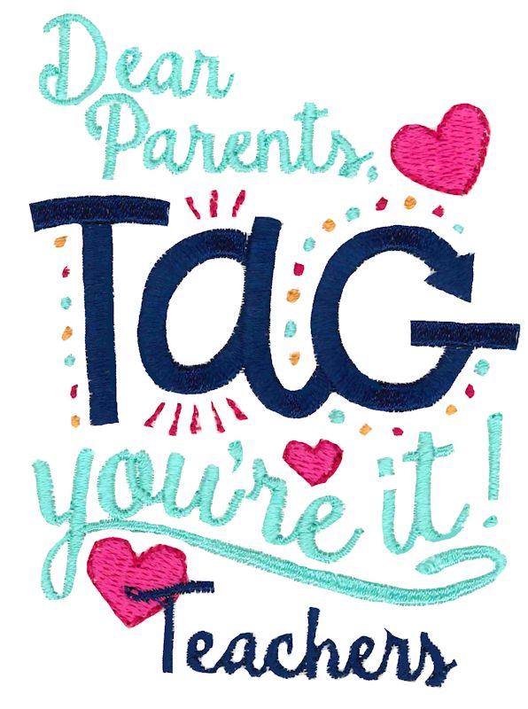 Dear Parents Tag Youre It Teachers