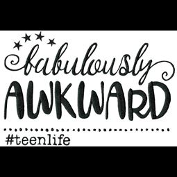 Fabulously Awkward Teen Life