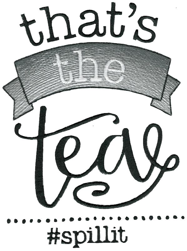 That's The Tea Spill It