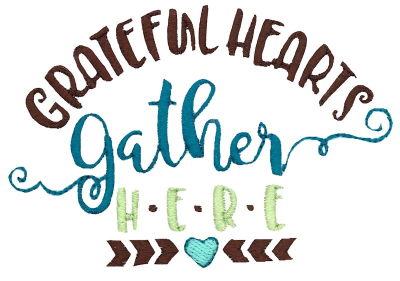 Grateful Hearts Gather Here