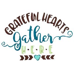 Grateful Hearts Gather Here
