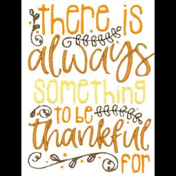 There Is Always Something To Be Thankful For