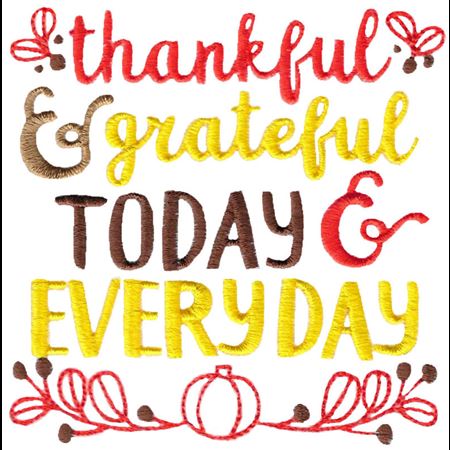 Thankful And Grateful Today And Everyday