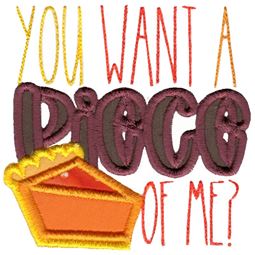 You Want A Piece Of Me